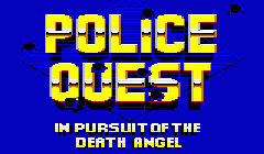 Police Quest: In Pursuit of the Death Angel