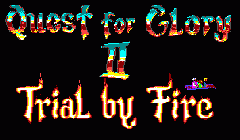 Quest for Glory 2: Trial by Fire